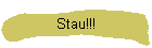 Stau!!!